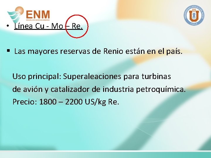  • Línea Cu - Mo – Re. § Las mayores reservas de Renio