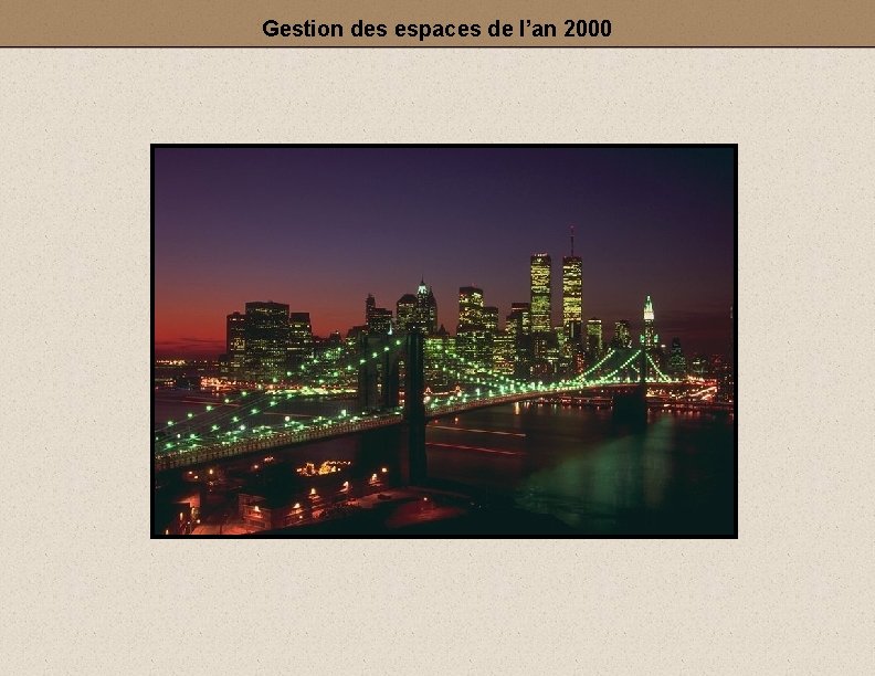 Gestion des espaces de l’an 2000 