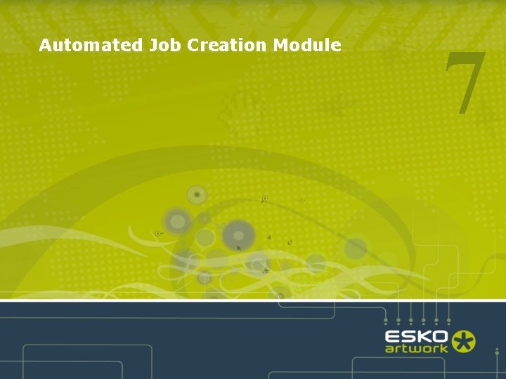 Automated Job Creation Module 7 