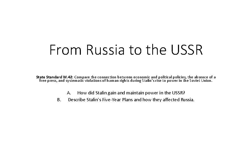 From Russia to the USSR State Standard W. 42: Compare the connection between economic From Russia to the USSR State Standard W. 42: Compare the connection between economic