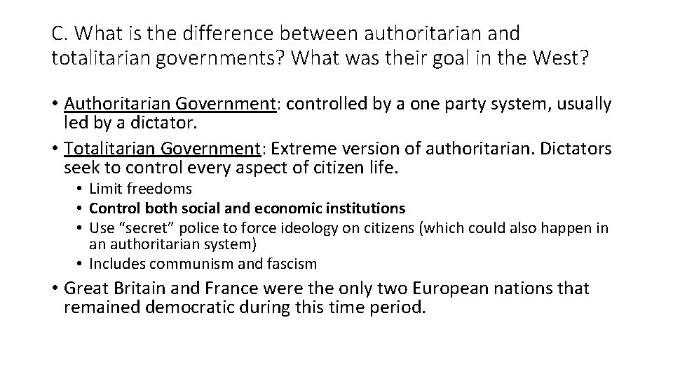 C. What is the difference between authoritarian and totalitarian governments? What was their goal