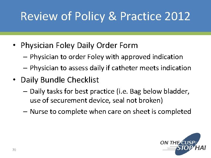 Review of Policy & Practice 2012 • Physician Foley Daily Order Form – Physician