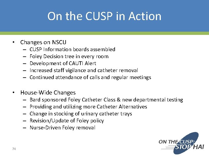 On the CUSP in Action • Changes on NSCU – – – CUSP Information