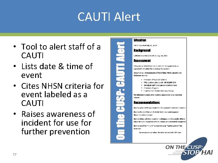 CAUTI Alert • Tool to alert staff of a CAUTI • Lists date &