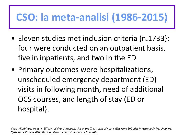 CSO: la meta-analisi (1986 -2015) • Eleven studies met inclusion criteria (n. 1733); four