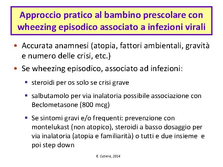 Approccio pratico al bambino prescolare con wheezing episodico associato a infezioni virali • Accurata