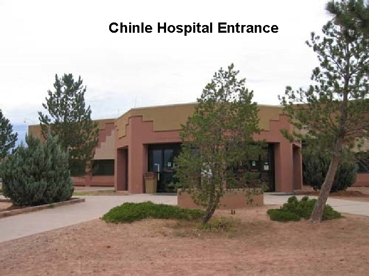 Chinle Hospital Entrance 