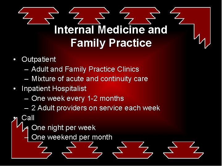 Internal Medicine and Family Practice • Outpatient – Adult and Family Practice Clinics –