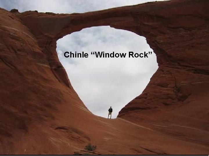 Chinle “Window Rock” 