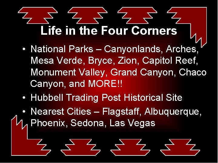 Life in the Four Corners • National Parks – Canyonlands, Arches, Mesa Verde, Bryce,
