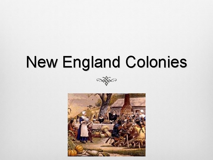 New England Colonies 