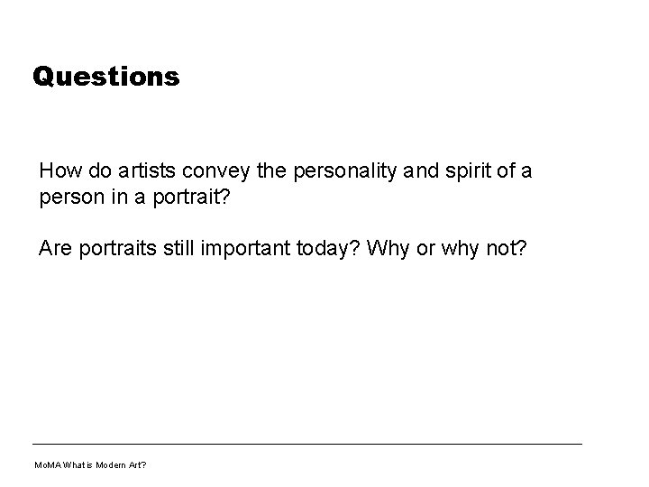 Questions How do artists convey the personality and spirit of a person in a