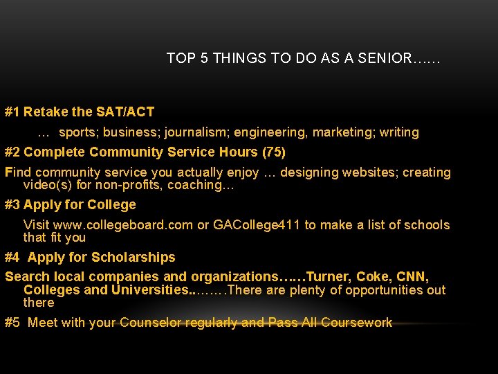 TOP 5 THINGS TO DO AS A SENIOR…… #1 Retake the SAT/ACT … sports;