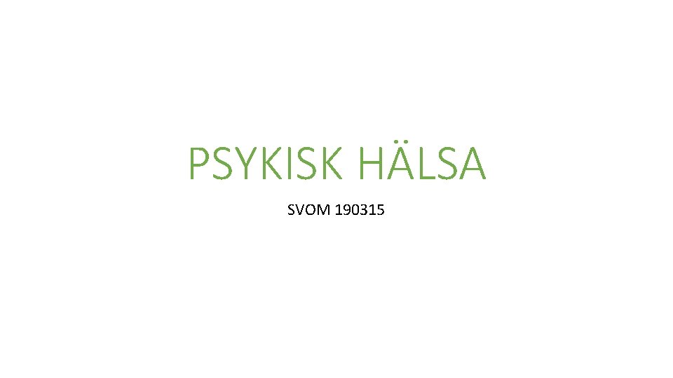 PSYKISK HÄLSA SVOM 190315 