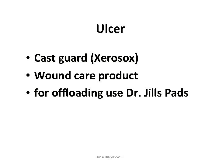 Ulcer • Cast guard (Xerosox) • Wound care product • for offloading use Dr.