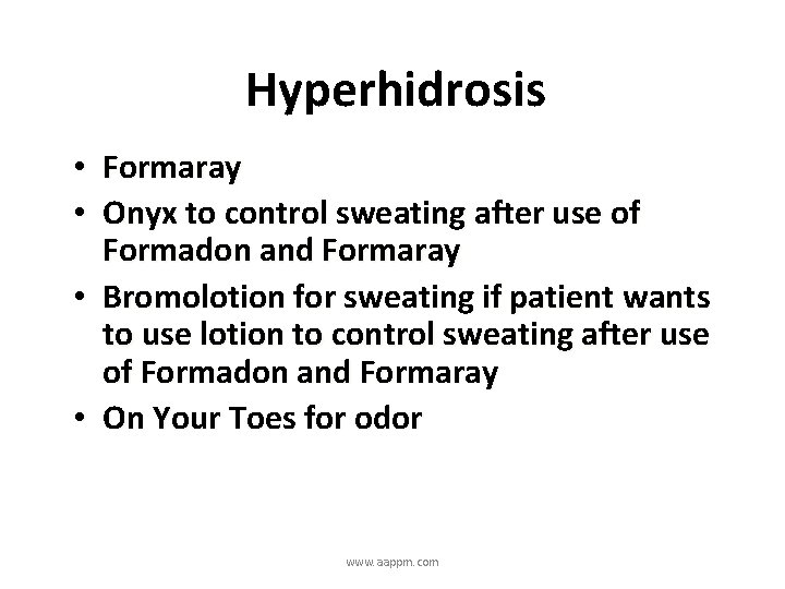 Hyperhidrosis • Formaray • Onyx to control sweating after use of Formadon and Formaray