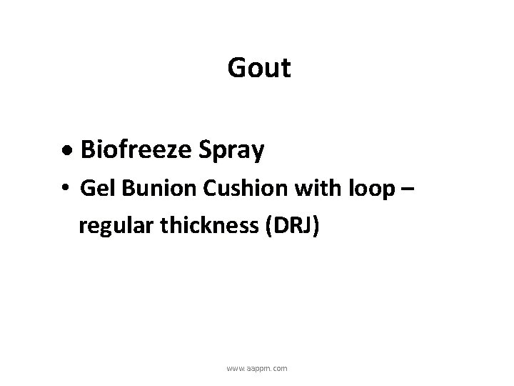 Gout Biofreeze Spray • Gel Bunion Cushion with loop – regular thickness (DRJ) www.
