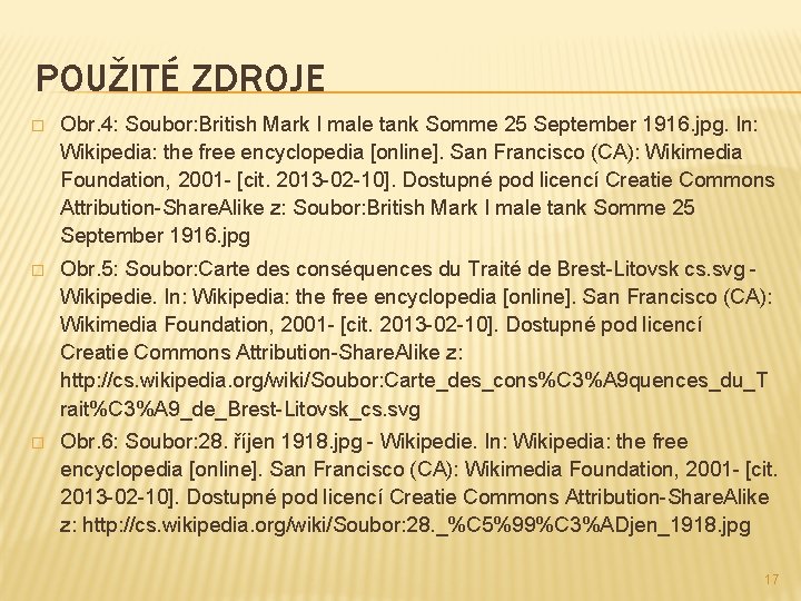 POUŽITÉ ZDROJE � Obr. 4: Soubor: British Mark I male tank Somme 25 September