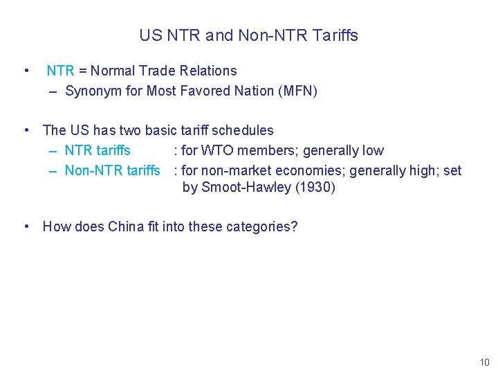 US NTR and Non-NTR Tariffs • NTR = Normal Trade Relations – Synonym for