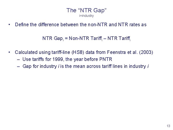 The “NTR Gap” i=industry • Define the difference between the non-NTR and NTR rates