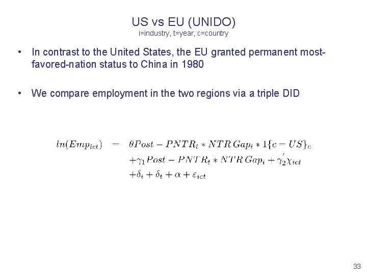 US vs EU (UNIDO) i=industry, t=year, c=country • In contrast to the United States,