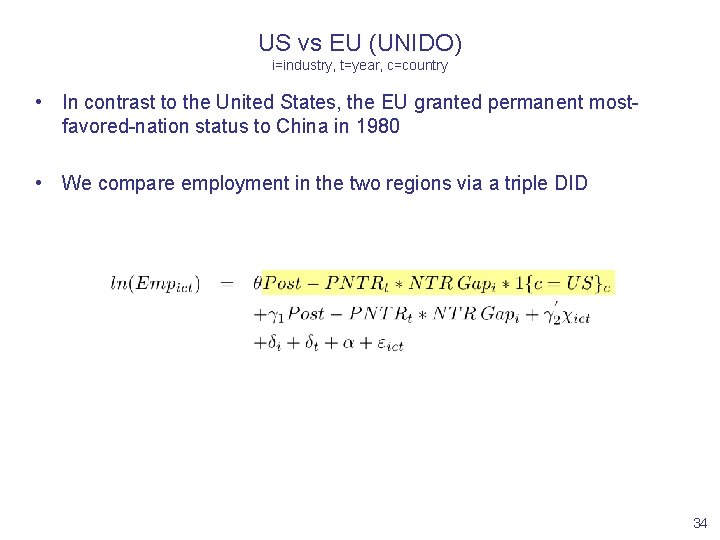 US vs EU (UNIDO) i=industry, t=year, c=country • In contrast to the United States,