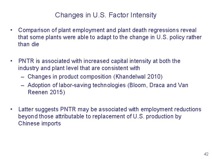 Changes in U. S. Factor Intensity • Comparison of plant employment and plant death