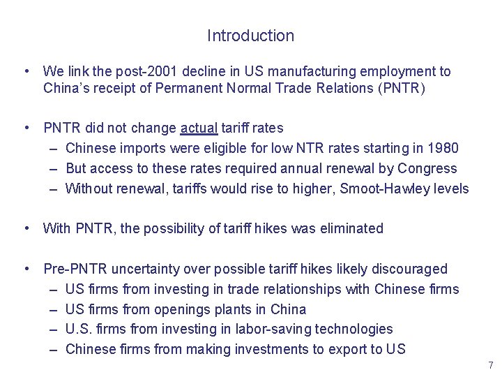 Introduction • We link the post-2001 decline in US manufacturing employment to China’s receipt