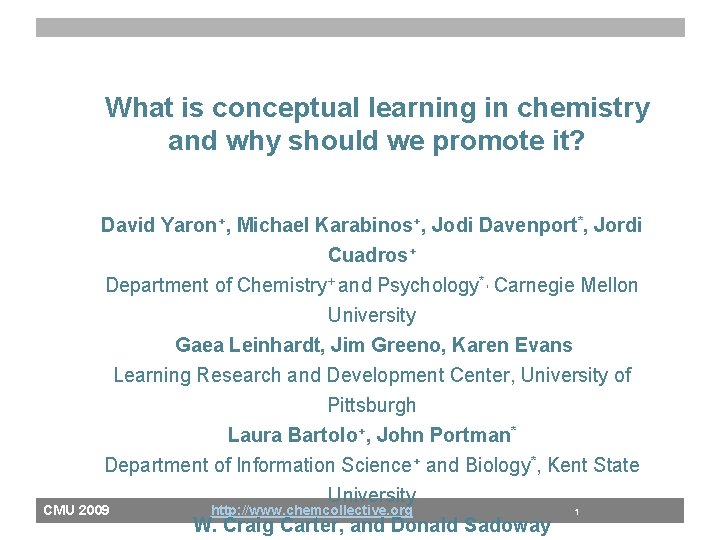 What is conceptual learning in chemistry and why should we promote it? David Yaron+,