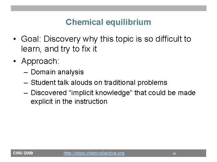 Chemical equilibrium • Goal: Discovery why this topic is so difficult to learn, and