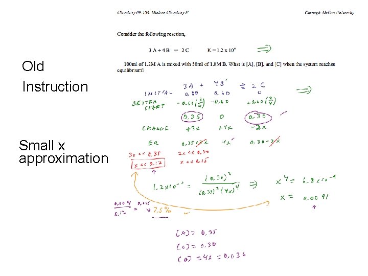 Old Instruction Small x approximation CMU 2009 http: //www. chemcollective. org 33 