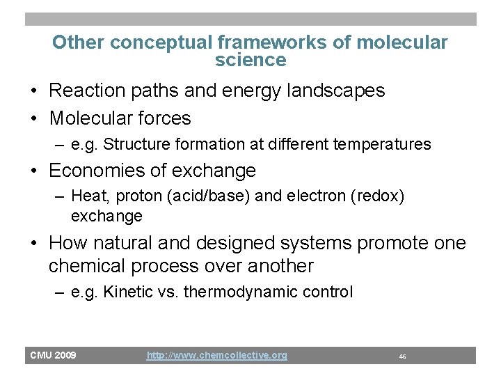 Other conceptual frameworks of molecular science • Reaction paths and energy landscapes • Molecular