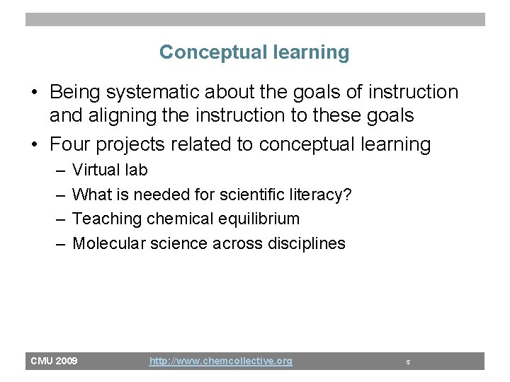 Conceptual learning • Being systematic about the goals of instruction and aligning the instruction