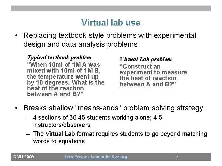 Virtual lab use • Replacing textbook-style problems with experimental design and data analysis problems