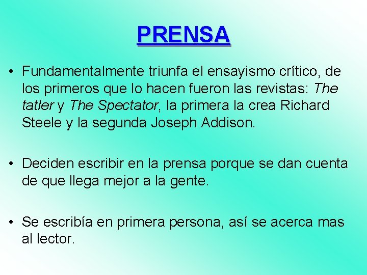 PRENSA • Fundamentalmente triunfa el ensayismo crítico, de los primeros que lo hacen fueron