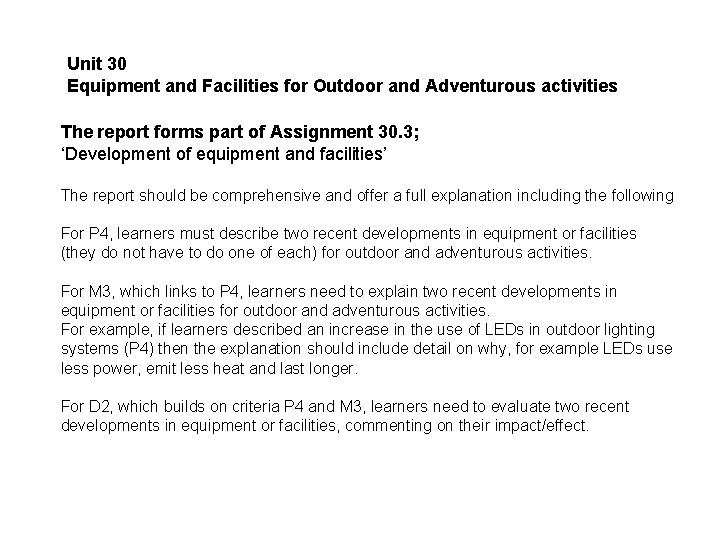 Unit 30 Equipment and Facilities for Outdoor and Adventurous activities The report forms part