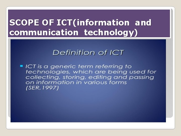 SCOPE OF ICT(information and communication technology) 