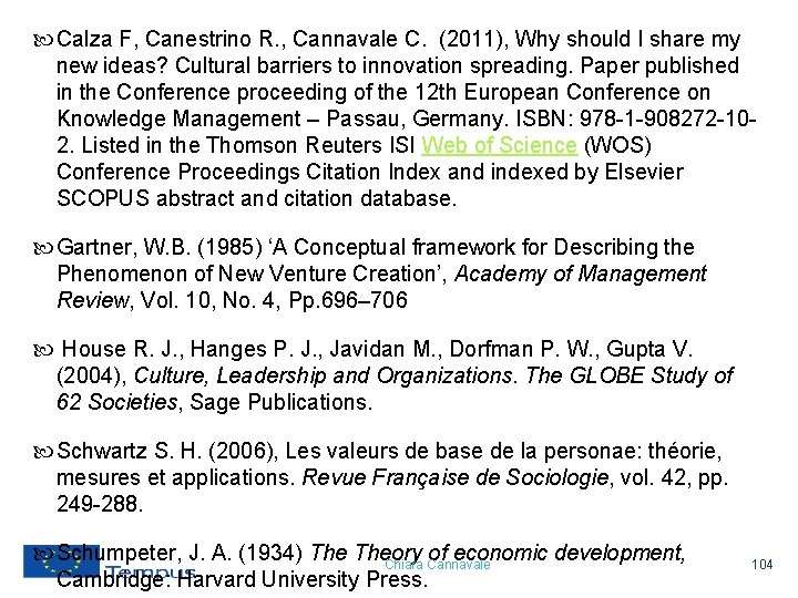  Calza F, Canestrino R. , Cannavale C. (2011), Why should I share my