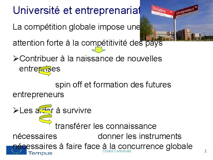 Université et entreprenariat La compétition globale impose une attention forte à la compétitivité des