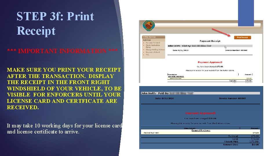 STEP 3 f: Print Receipt *** IMPORTANT INFORMATION *** MAKE SURE YOU PRINT YOUR