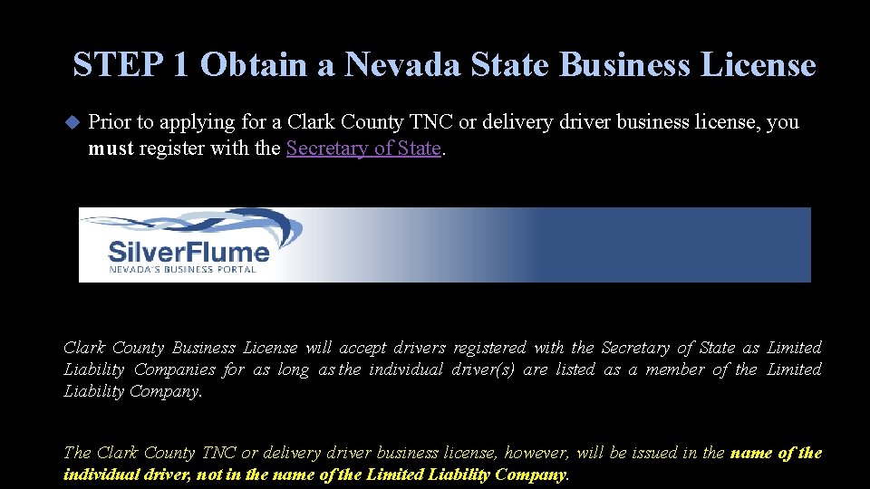STEP 1 Obtain a Nevada State Business License Prior to applying for a Clark