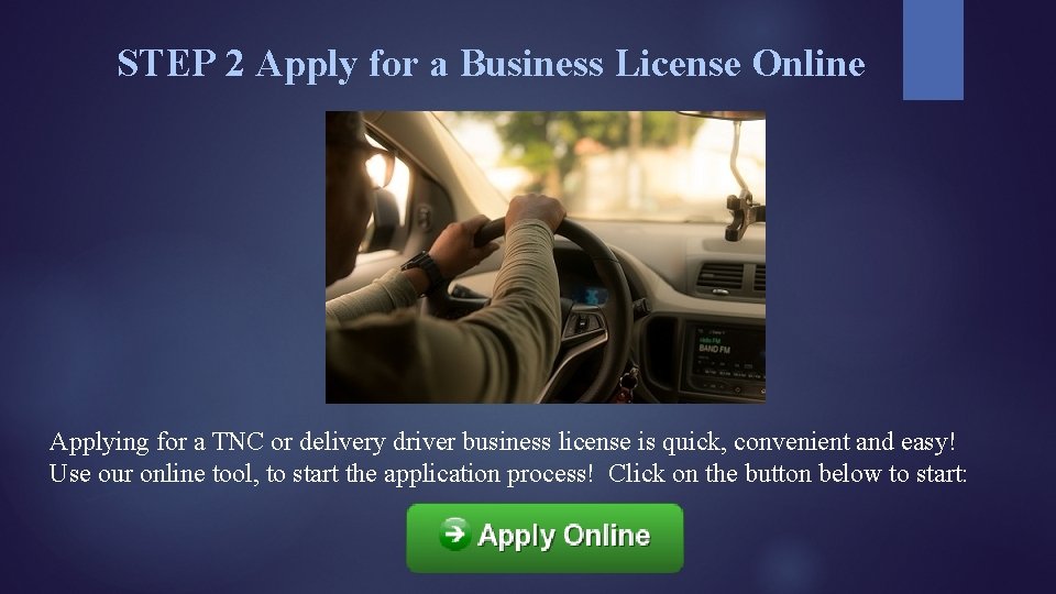  STEP 2 Apply for a Business License Online Applying for a TNC or
