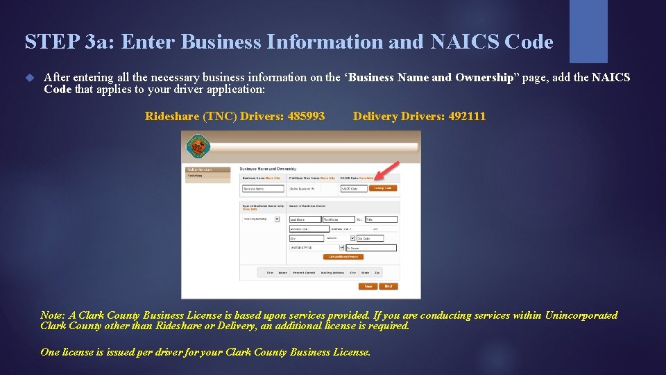 STEP 3 a: Enter Business Information and NAICS Code After entering all the necessary