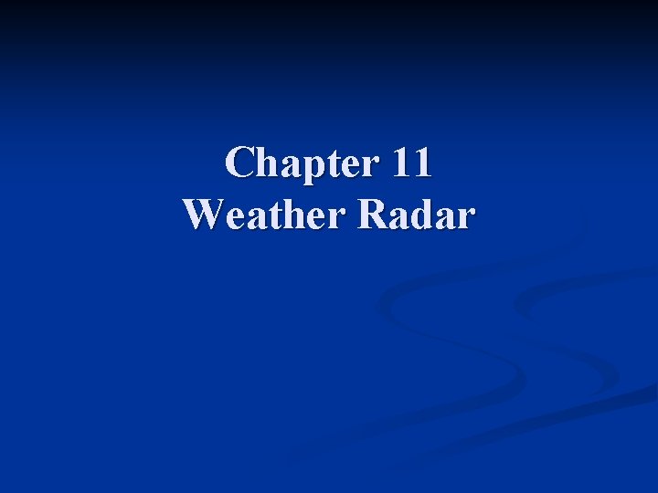 Chapter 11 Weather Radar 