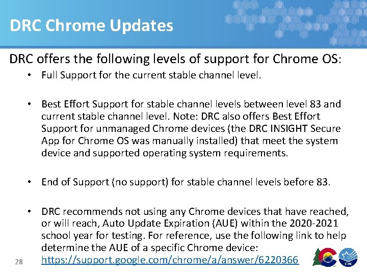 DRC Chrome Updates DRC offers the following levels of support for Chrome OS: •