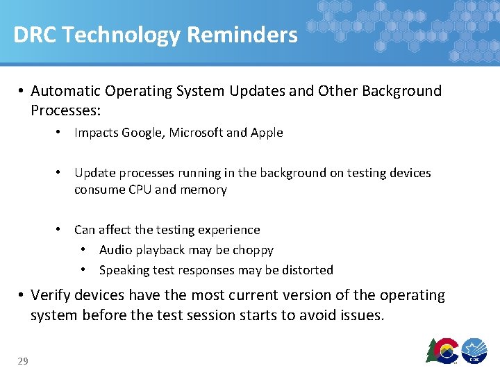 DRC Technology Reminders • Automatic Operating System Updates and Other Background Processes: • Impacts