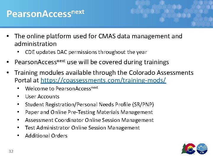Pearson. Accessnext • The online platform used for CMAS data management and administration •