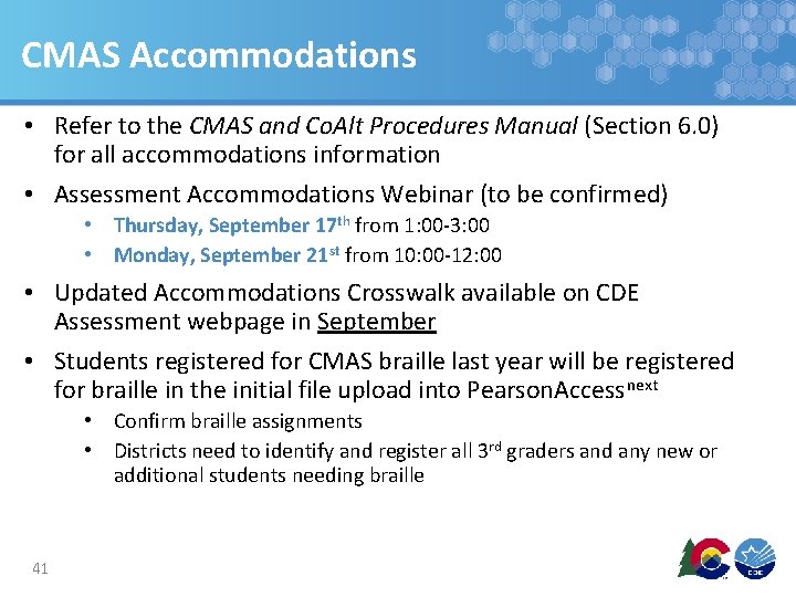 CMAS Accommodations • Refer to the CMAS and Co. Alt Procedures Manual (Section 6.