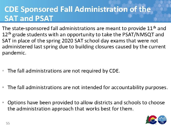 CDE Sponsored Fall Administration of the SAT and PSAT The state-sponsored fall administrations are