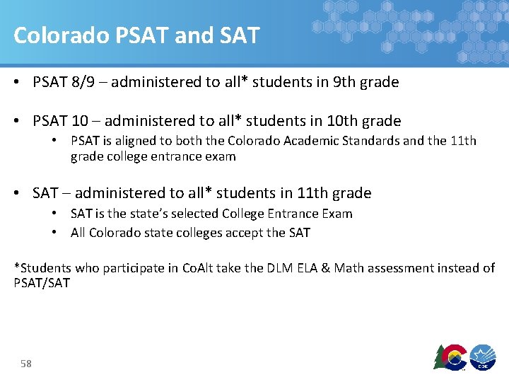 Colorado PSAT and SAT • PSAT 8/9 – administered to all* students in 9